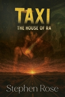 Taxi - The House of Ra: Book Two (The Old Ones Saga) 1923078828 Book Cover