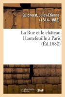 La Rue et le château Hautefeuille à Paris 2329013418 Book Cover