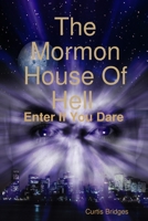 The Mormon House of Hell 1312849525 Book Cover