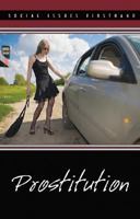 Prostitution (Social Issues Firsthand) 0737741368 Book Cover