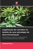 Legalização da cannabis no âmbito de uma estratégia de descriminalização (Portuguese Edition) 6208907500 Book Cover
