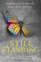 Still Standing: Inspirational Stories Of Hope After Divorce 057872412X Book Cover