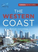 Canada In Pictures: The Western Coast - Volume 5 - British Columbia 0228236282 Book Cover