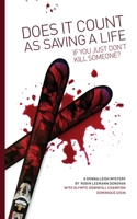 Does It Count As Saving a Life If You Just Don't Kill Someone? 1943976066 Book Cover