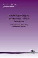 Knowledge Graphs: An Information Retrieval Perspective 1680837281 Book Cover