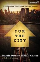 For the City: Proclaiming and Living Out the Gospel 0310330076 Book Cover