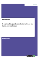 Geschlechtsspezifische Unterschiede im Schmerzempfinden 3668950962 Book Cover