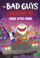 Bad Guys: Breaking In: Crime After Crime B0H9DBX1SZ Book Cover