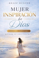 Mujer Inspiración De Dios Vol. 1,2,3: Edición Especial (Spanish Edition) B0GVSKN2YP Book Cover