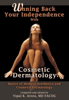 Winning Back Your Independence with Cosmetic Dermatology - Basics of Medical Aesthetics and Cosmetic Dermatology 1435713958 Book Cover