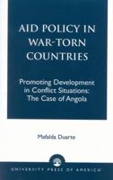 Aid Policy in War-Torn Countries, Promoting Development in Conflict Situations: The Case of Angola 076182409X Book Cover