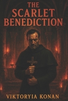 The Scarlet Benediction B0FJF5SZ2Z Book Cover