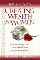 Creating Wealth For Women 1604611936 Book Cover