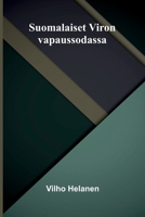 Suomalaiset Viron vapaussodassa (Finnish Edition) 9375362663 Book Cover