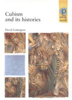 Cubism and Its Histories (Critical Perspectives in Art History) 0719050049 Book Cover