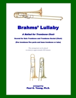Brahms' Lullaby : A Ballad for Trombone Choir 171940884X Book Cover
