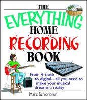 The Everything Home Recording Book (Everything (Music)) 1593371381 Book Cover