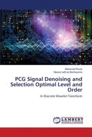 PCG Signal Denoising and Selection Optimal Level and Order 3330003928 Book Cover