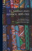 El Amrah And Abydos, 1899-1901 1018187618 Book Cover