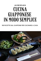 Cucina Giapponese in Modo Semplice 1804658952 Book Cover