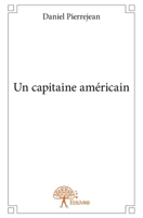 Un capitaine américain: Roman (French Edition) 2812190167 Book Cover