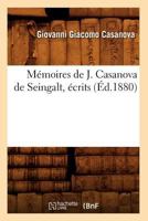 Ma(c)Moires de J. Casanova de Seingalt, A(c)Crits (A0/00d.1880) 2012586775 Book Cover