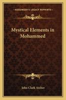 Mystical Elements in Mohammed 1162740590 Book Cover