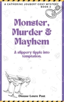 Monster, Murder & Mayhem: A slippery tipple into temptation (A Catherine Joubert cosy mystery) B0F13BZRTR Book Cover