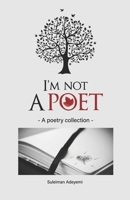 I'm not a poet 9789912641 Book Cover