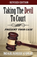 Taking The Devil to Court - Present Your Case 156043225X Book Cover