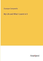 My Life and What I Learnt in It 3382500787 Book Cover