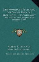 Der M�helose Segelflug Der V�gel Und Die Segelnde Luftschiffahrt 1161049797 Book Cover