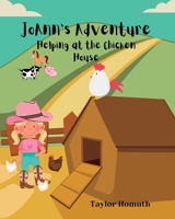 JoAnn's Adventure: Helping at the Chicken House B0BYRDXCDN Book Cover