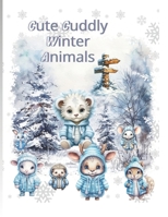 Cute Cuddly Winter Animals B0DPDSX784 Book Cover