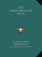 The Norse Brothers 1165579367 Book Cover