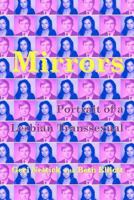 Mirrors: Portrait of a Lesbian Transsexual 146360520X Book Cover