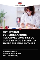 ESTHÉTIQUE - CONSIDÉRATIONS RELATIVES AUX TISSUS DURS ET MOUS DANS LA THÉRAPIE IMPLANTAIRE 6203166235 Book Cover