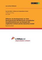 Effizienz als Rechtsprinzip vor dem Hintergrund des Wettbewerbs europäischer Gesellschaftsformen am Beispiel der englischen Limited und der deutschen GmbH 3668829780 Book Cover