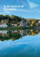 Au loin passe un vol d'hirondelles 2342370911 Book Cover