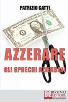 Azzerare gli Sprechi Aziendali: Come Migliorare l'Efficienza dell'Impresa Attraverso il Controllo dei Costi (Italian Edition) 8861743897 Book Cover