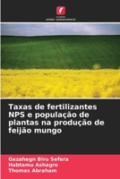Taxas de fertilizantes NPS e população de plantas na produção de feijão mungo 6204012568 Book Cover