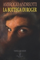 LA BOTTEGA DI ROGER (I Noir) (Italian Edition) B0CSMLM241 Book Cover