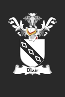 Blair: Blair Coat of Arms and Family Crest Notebook Journal (6 x 9 - 100 pages) 169581178X Book Cover