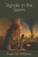 Signals in the Storm B0FLCXBQC6 Book Cover