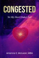 Congested: Yet My Heart Didn't Fail 0578946319 Book Cover