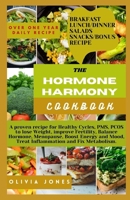 The Hormone Harmony Cookbook: A proven recipe for Healthy Cycles, PMS, PCOS to lose Weight, improve Fertility, Balance Hormone, Menopause, Boost Ene B0CRBGY5FW Book Cover