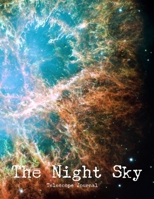 The Night Sky Telescope Journal: Record  planets, moons, stars, nebulae, galaxies, and comets. 1672165512 Book Cover