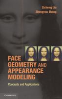 Face Geometry and Appearance Modeling: Concepts and Applications 0521898412 Book Cover