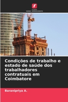 Condições de trabalho e estado de saúde dos trabalhadores contratuais em Coimbatore 620584916X Book Cover
