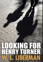 Looking For Henry Turner 1034469886 Book Cover